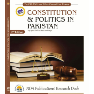 Constitution & Politics in Pakistan (2nd Edition) By Sir Zaffar Hassan Naqvi – NOA Academy